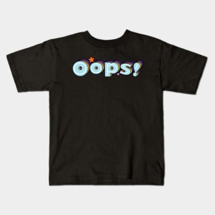 Oops Kids T-Shirt